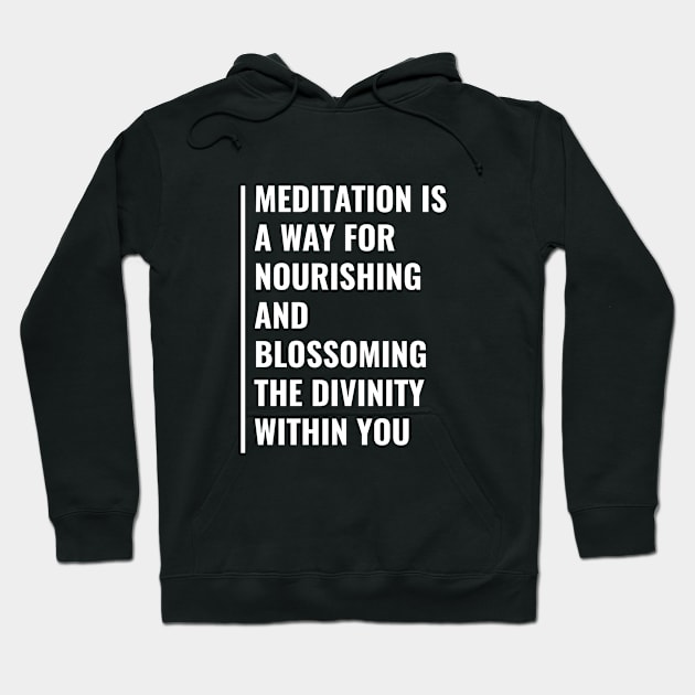 Divinity Within You. Meditation Quote Zen Saying Hoodie by kamodan